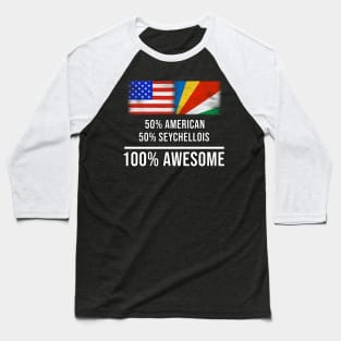 50% American 50% Seychellois 100% Awesome - Gift for Seychellois Heritage From Seychelles Baseball T-Shirt